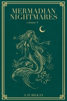 Mermadian Nightmares: Volume One (Lost Books of Library of Alexandria) B0GP5QDNVF Book Cover