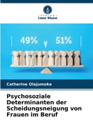 Psychosoziale Determinanten der Scheidungsneigung von Frauen im Beruf 6205699672 Book Cover