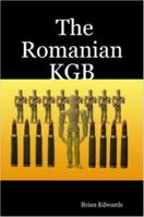 The Romanian KGB 1847532748 Book Cover