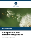 Salicylsäure und Nährstoffregulation (German Edition) 6630013298 Book Cover