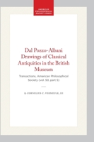 Dal Pozzo-Albani Drawings of Classical Antiquities in the British Museum: Transactions, American Philosophical Society (vol. 50, part 5) (Transactions of the American Philosophical Society) 1422376532 Book Cover