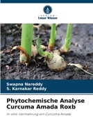 Phytochemische Analyse Curcuma Amada Roxb (German Edition) 6209398464 Book Cover