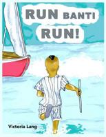 Run Banti Run! 1534667431 Book Cover