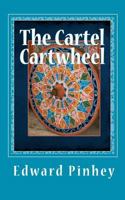 The Cartel Cartwheel 1461160251 Book Cover