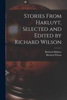 Stories from Hakluyt, Selected and Edited by Richard Wilson 1015351506 Book Cover