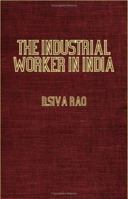 The Industrial Worker in India 1846647819 Book Cover