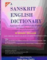 A Sanskrit English Dictionary 2005 Deluxe Edition: Etymologically and Philologically Arranged with Special Reference to Cognate Indo-European Languages, 1881338525 Book Cover