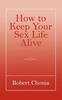 How to Keep Your Sex Life Alive 1847484859 Book Cover