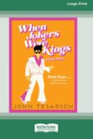 When Jokers Were Kings: A Love Story 0369389336 Book Cover
