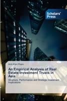 An Empirical Analysis of Real Estate Investment Trusts in Asia 3639713745 Book Cover
