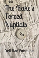 The Rake's Forced Nuptials B0BYR7SP44 Book Cover