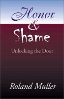 Honor and Shame 0738843164 Book Cover