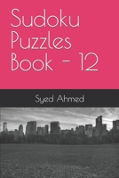 Sudoku Puzzles Book - 12 B0CFZDNGTM Book Cover