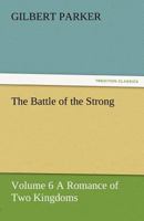 The Battle of the Strong - Volume 6 a Romance of Two Kingdoms 3842461917 Book Cover