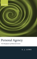 Personal Agency: The Metaphysics of Mind and Action 0199592500 Book Cover