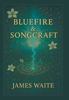 Bluefire & Songcraft B0G3PG7MZY Book Cover