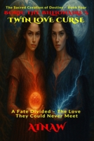 BORN: THE BILLIONAIRE'S TWIN LOVE CURSE: A Fate Divided – The Love They Could Never Meet (THE SACRED CREATION OF DESTINY - SAGA ONE.) B0G2BHZHCN Book Cover
