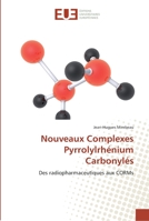 Nouveaux Complexes Pyrrolylrha(c)Nium Carbonyla(c)S 6131560722 Book Cover
