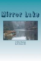 Mirror Lake: And Other Musings 1530894689 Book Cover