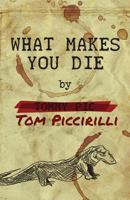 What Makes You Die B0006XQWE4 Book Cover
