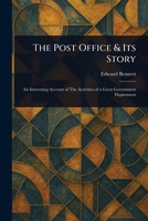 The Post Office & Its Story 1023467593 Book Cover