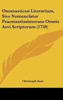 Onomasticon Literarium, Sive Nomenclator Praestantissimorum Omnis Aevi Scriptorum (1759) 1166931773 Book Cover