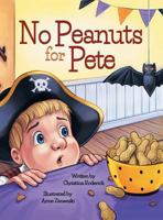 No Peanuts for Pete 1480836532 Book Cover