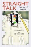 Straight Talk: Getting Off the Curb 0972653503 Book Cover