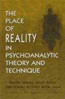 The Place of Reality in Psychoanalytic Theory and Technique: Currents in the Quaterly, Vol. 1 (Currents in the Quarterly, Vol 1) 1568218664 Book Cover