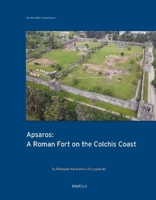 Apsaros: A Roman Fort on the Colchis Coast 250361857X Book Cover