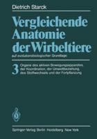 Vergleichende Anatomie Der Wirbeltiere Auf Evolutionsbiologischer Grundlage: Band 3: Organe Des Aktiven Bewegungsapparates, Der Koordination, Der Umweltbeziehung, Des Stoffwechsels Und Der Fortpflanzu 364268422X Book Cover