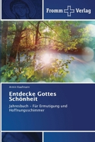 Entdecke Gottes Schönheit (German Edition) 6138377737 Book Cover