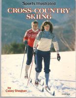 Sports Illustrated Cross-Country Skiing: A Complete Guide (Sports Illustrated Winner's Circle Books) 0452262089 Book Cover
