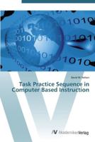 Task Practice Sequence in Computer Based Instruction 3639452879 Book Cover