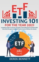 ETF Investing 101 for the Year 2021: Complete Guide to Evaluate and Build a Diversified Stock Portfolio With Ease 1801329931 Book Cover
