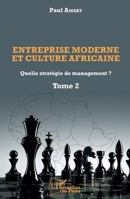 Entreprise moderne et culture africaine: Quelle stratégie de management ? Tome 2 (Harmattan Côte-d'Ivoire) (French Edition) 234314351X Book Cover