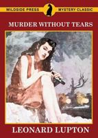 Murder Without Tears 1479429287 Book Cover