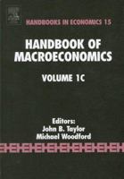 Handbook of Macroeconomics: Volume 1C 0444501584 Book Cover