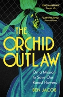 The Orchid Outlaw 1399802283 Book Cover