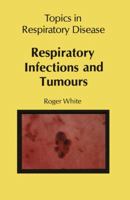 Respiratory Infections and Tumours 9400980892 Book Cover