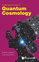 Challenging Routes In Quantum Cosmology 9814415065 Book Cover