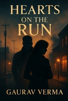 Hearts on the Run: A Romantic Thriller of Secrets, Survival, and Second Chances B0FJ8C7WDJ Book Cover