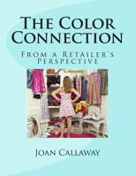 Color Connection: From a Retailer's Perspectives 0938651005 Book Cover