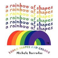 Rainbow of Shapes: Learn Shapes and Colors 1438901771 Book Cover