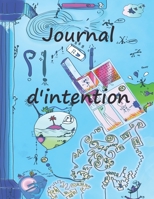 JOURNAL D'INTENTION: ce livre d'intentions positives et de coloriages avec expressions positive est créé pour vous aider, aider vos proches  à combattre votre maladie (French Edition) B087SCDKX8 Book Cover