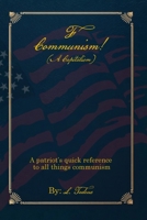 F Communism! (A Capitalism): A Patriot's Quick Reference to All Things Communism 1968619860 Book Cover