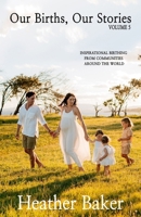 Our Births, Our Stories 5: Inspirational Birthing From Communities Around The World B0CYV896K6 Book Cover