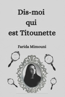 Dis-moi qui est Titounette B0BK77XHW3 Book Cover