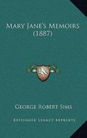 Mary Jane's Memoirs: Compiled From Her Original Manuscript 1162926228 Book Cover