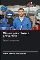 Misure pericolose e preventive: InOfficine automobilistiche (Italian Edition) 6208763479 Book Cover